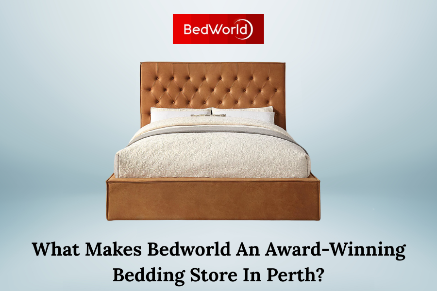 What Makes Bedworld An Award-Winning Bedding Store In Perth?