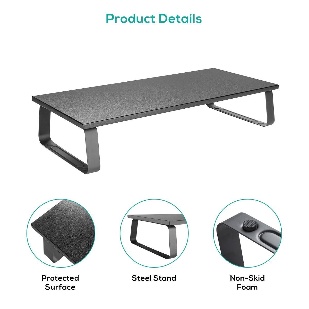 Black monitor stand riser with protected textured surface, steel frame, non-slip foam