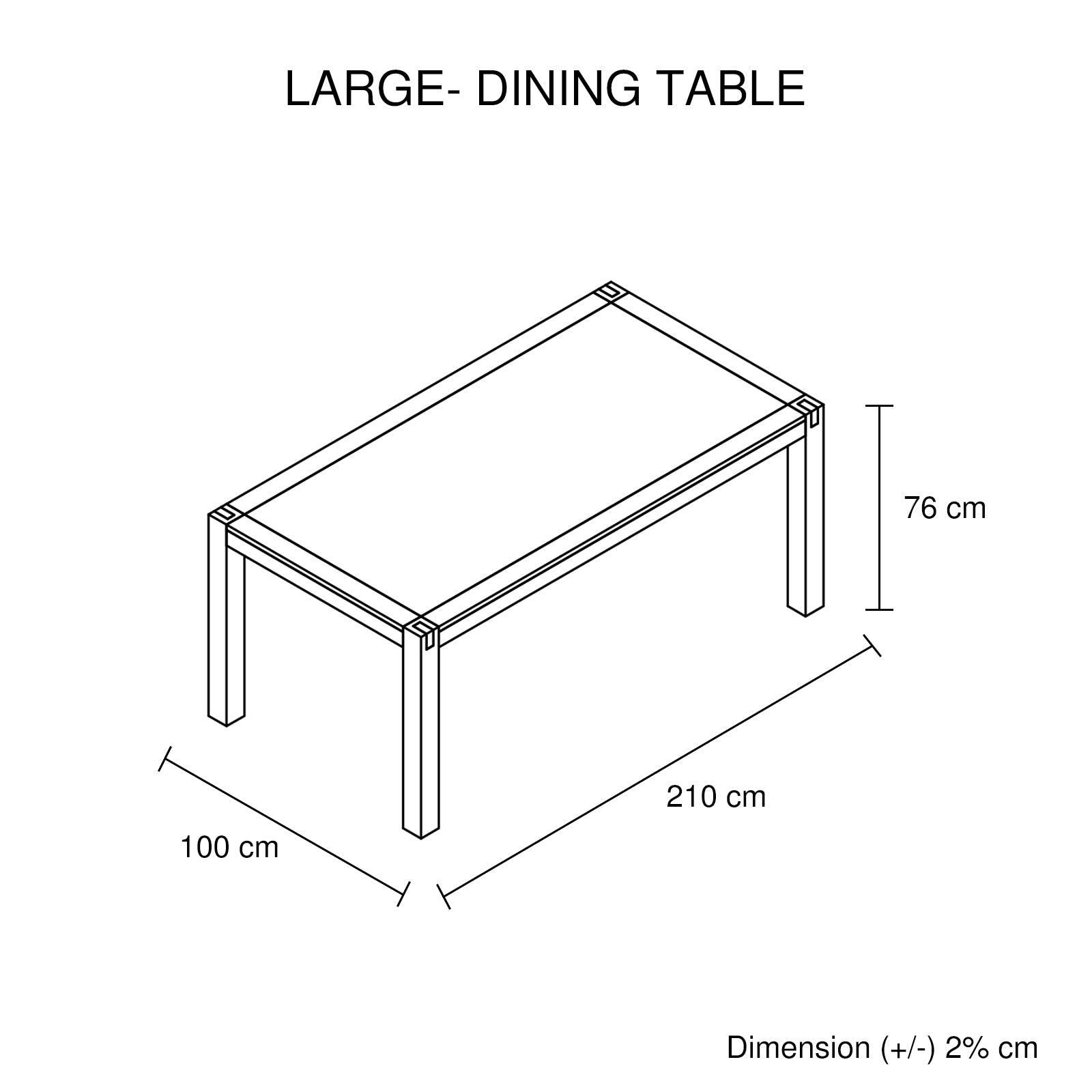 Line drawing of large dining table: 210 cm long, 100 cm wide, 76 cm high.