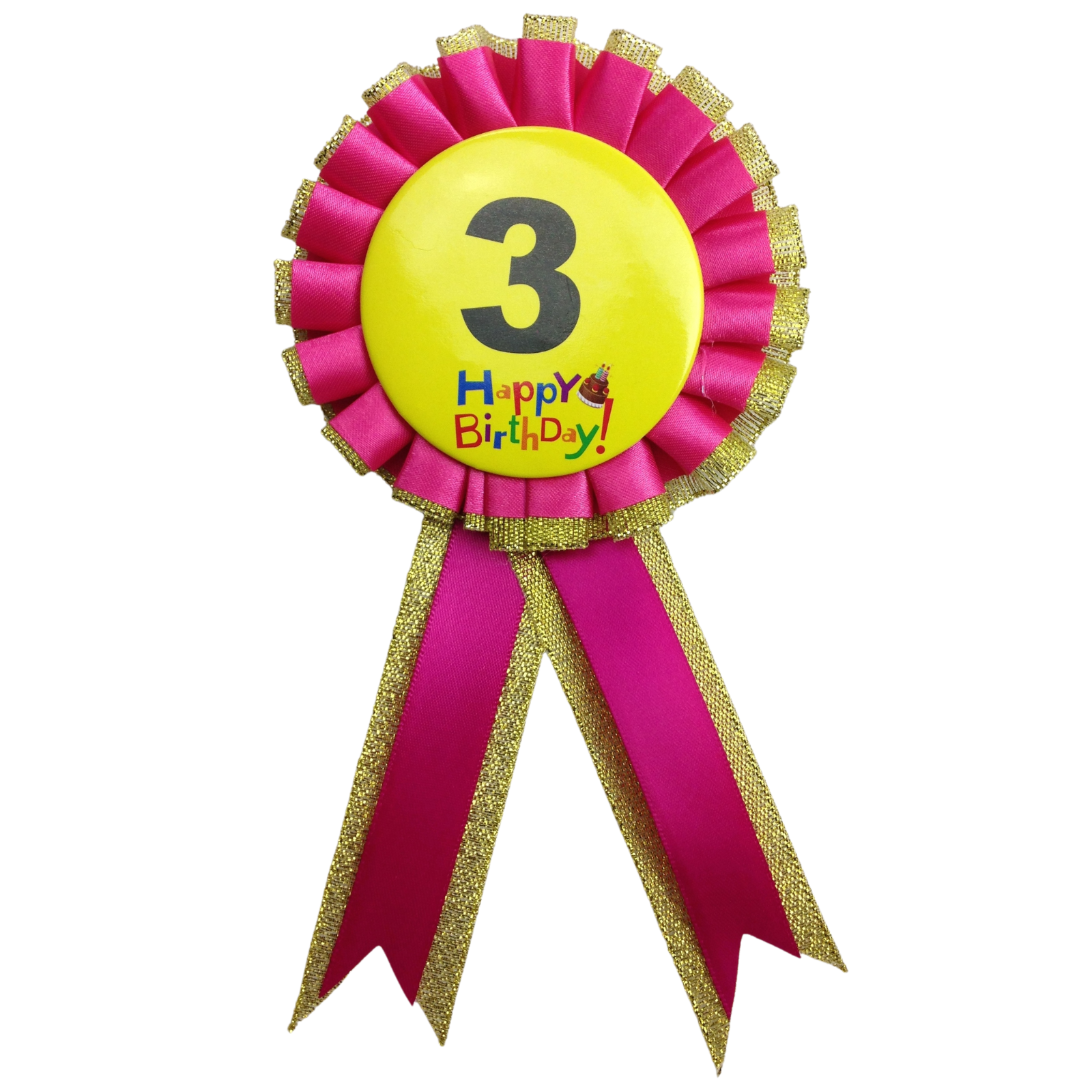 Birthday award rosette badge with pink and gold ribbons, yellow center showing 3 Happy Birthday