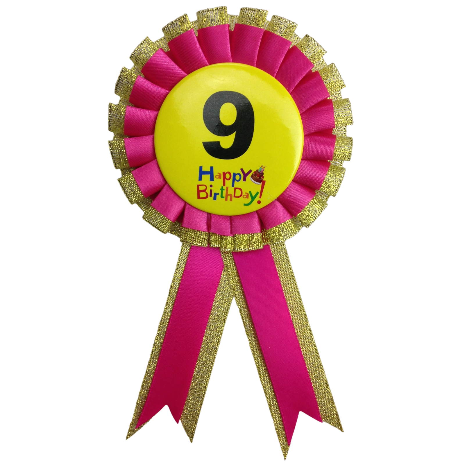 Birthday rosette badge with gold trim, pink ribbons, yellow center reading 9 and Happy Birthday